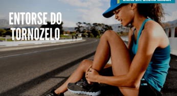Alerta para os cuidados com entorse de tornozelo